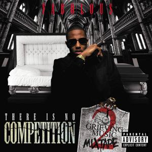 Fabolous - There Is No Competition 2: The Grieving Music Mixtape [EP]