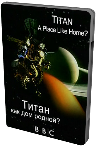 ,   ? / Titan A Place Like Home? VO
