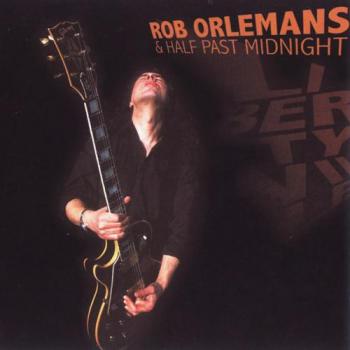 Rob Orlemans Half Past Midnight - Libertyville