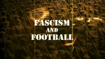BBC:    / BBC: Fascism and Football VO