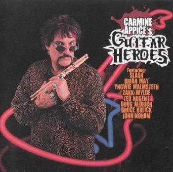 Carmine Appice's - Guitar Heroes