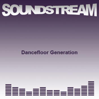 Soundstream - Dancefloor Generation
