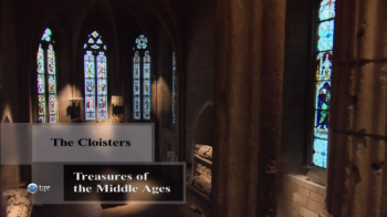   .  :    / Gallery tours. The Cloisters: Treasures of the Middle Ages VO