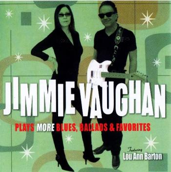 Jimmie Vaughan - More Blues, Ballads, and Favorites