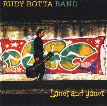 Rudy Rotta Band - Loner And Goner