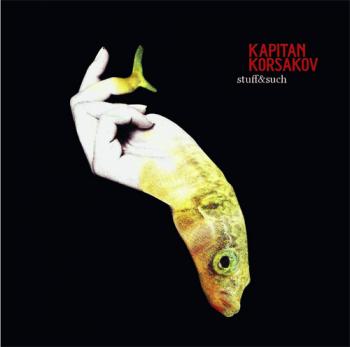 Kapitan Korsakov - Stuff Such