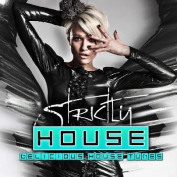 VA - Strictly House (Delicious House Tunes Vol 6)