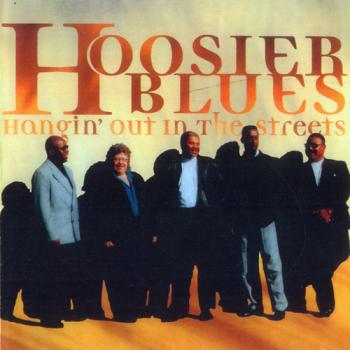 Hoosier Blues - Hangin' Out In The Streets