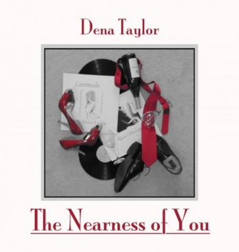 Dena Taylor - The Nearness Of You