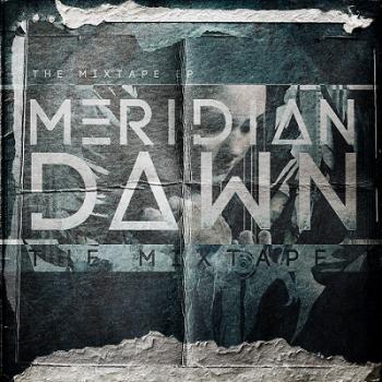 Meridian Dawn - The Mixtape