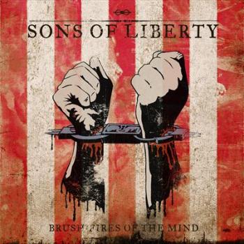 Sons Of Liberty - Brush-Fires Of The Mind