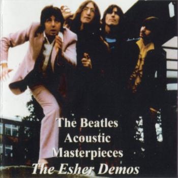 The Beatles - Acoustic Masterpieces The Esher Demos