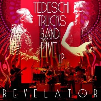 Tedeschi Trucks Band - Live Revelator EP
