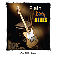Plain Dirty Blues Band - Five Dollar Cover