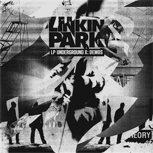 Linkin Park - Underground X:Demos 