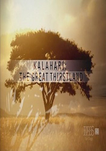 .    / Kalahari. The Great Thirstland VO