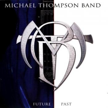 Michael Thompson Band - Future Past