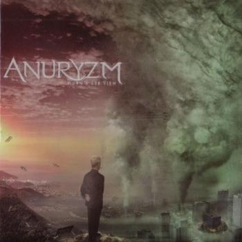 Anuryzm - Worm's Eye View