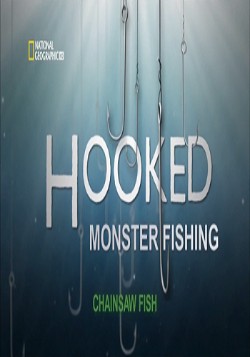  :  . - / Hooked: Monster Fish. Chainsaw Fish VO