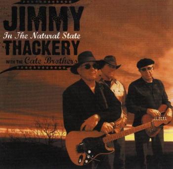 Jimmy Thackery with the Cate Brothers-In The Natural State