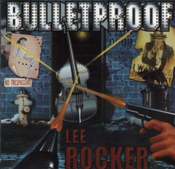 Lee Rocker-Bulletproof