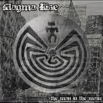 Magma Rise - The Man In The Maze