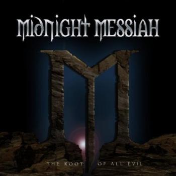 Midnight Messiah - The Root of All Evil