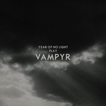 Year of No Light - Vampyr