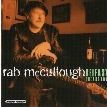 Rab Mccullough-Belfast Breakdown