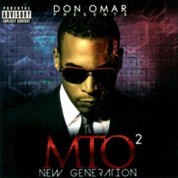 Don Omar Presents MTO - New Generation