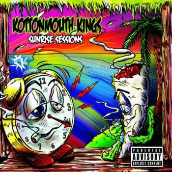 Kottonmouth Kings - Sunrise Sessions