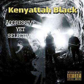 Kenyattah Black - Aggressive yet Selective