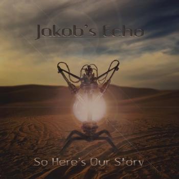 Jakob's Echo - So Here's Our Story
