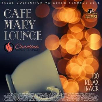 VA - Cafe Mary Lounge: 100 Relax Party