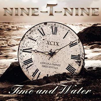 Nine-T-Nine - Time And Water