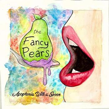 The Fancy Pears - Apophenia With A Spoon