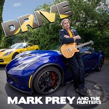 Mark Prey And The Hunters - Drive