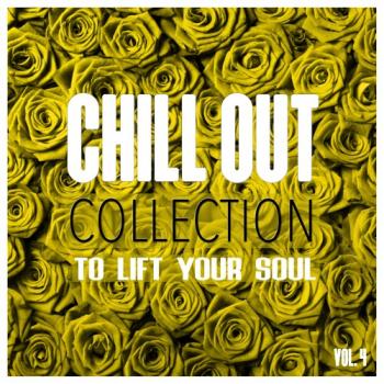 VA - Chill Out Collection, To Lift Your Soul, Vol. 4