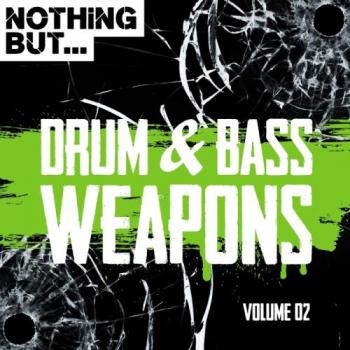 VA - Nothing But... Drum Bass Weapons Vol.02