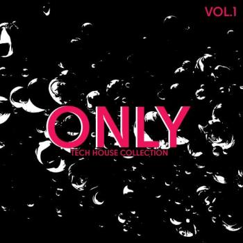 VA - Only Tech House Collection, Vol. 1