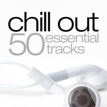 VA - 50 Essentials Tracks: Chill Out