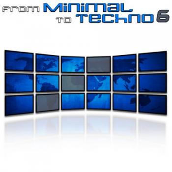 VA - From Minimal To Techno Vol 6