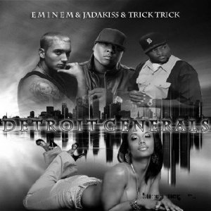 Eminem, Jadakiss and Trick Trick - Detroit Generals