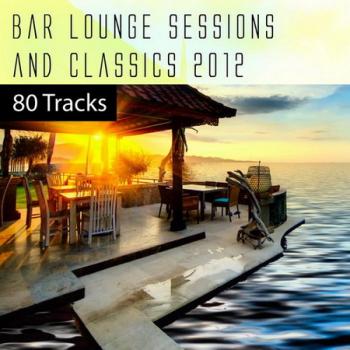 VA - Bar Lounge Sessions & Classics 2011