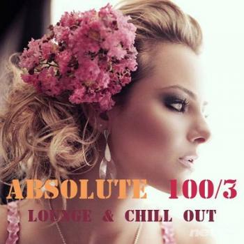 VA - Absolute 100 Chill Out & Lounge Music Vol.3