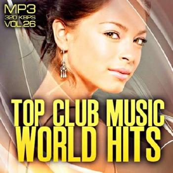 VA - Top club music world hits vol.26