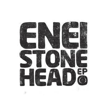 Enei - Stonehead EP