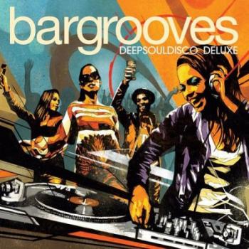 VA - Bargrooves DeepSoulDisco Deluxe