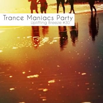 VA - Trance Maniacs Party: Uplifting Breeze #30