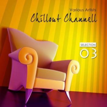 VA - Chillout Channel - Selection 3